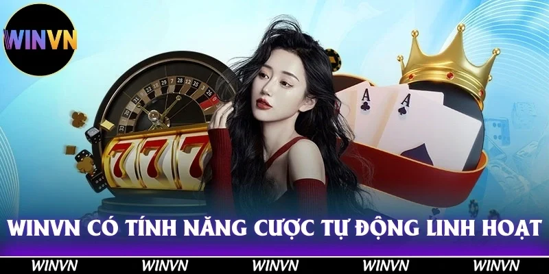 Nhà cái Winvn sở hữu nhiều tính năng ấn tượng